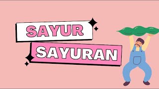 MARI MENGENAL SAYUR SAYURAN  PRASEKOLAH [upl. by Isacco560]