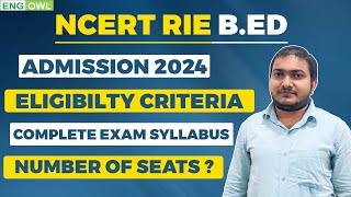 NCERT RIE Bed  Admission 2024  Eligibility Criteria  Complete Syallabus  No of Seats [upl. by Lissak430]