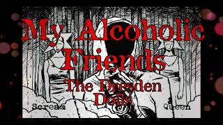 Alcoholic Friends by The Dresden Dolls my Cover [upl. by Chlo]