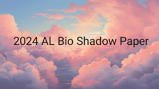 2024 AL Bio Shadow Paper බැලුවොත් අනිවාර්යයෙන්ම A එකක් [upl. by Arutak281]