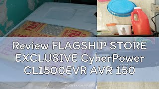 Review FLAGSHIP STORE EXCLUSIVE CyberPower CL1500EVR AVR 1500VA1500W or AVR 1000VA 1000W [upl. by Ylebmik802]