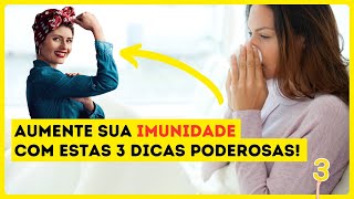 Aumente sua Imunidade com Estas 3 Dicas Poderosas 💪🍊 [upl. by Dlanor]