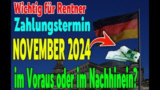 Wichtig für Rentner Rentenzahlung im NOVEMBER 2024 – Vorauszahlung oder Nachzahlung [upl. by Esidnac]