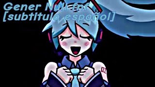 GENER NULL FNF subtitulo español [upl. by Sasnett]