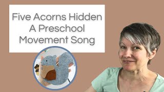 Squirrel Song for Kids Five Acorns Hidden In the GroundA Preschool Movement Circle Time Song [upl. by Poree504]