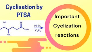 Acid catalyzed cyclization by PTSA  Part 2  Cyclisation reactions  organic chemistry [upl. by Akienom]