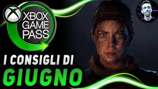 XBOX GAME PASS ► I CONSIGLI DI GIUGNO [upl. by Neelrad]