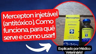 Mercepton Injetável antitóxico Como usar como funciona para quê serve [upl. by Velleman]