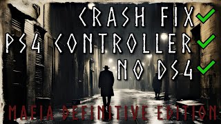 Mafia Definitive Edition  Fix Starting Crash and Use PS4 Controller W No DS4  SteamPC [upl. by Byrom398]