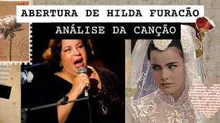 ABERTURA DE HILDA FURACÃO Análise da canção [upl. by Randie]