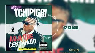 12ADJI ONE CENTHIAGO  CLASH  ALBUM TCHIPIGRI [upl. by Akiraa]