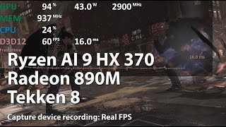 Tekken 8 on Ryzen AI 9 HX 370 APU with Radeon 890M iGPU Gameplay Benchmark Test [upl. by Eramat]