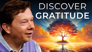 How to Feel Gratitude for the Present Moment  Eckhart Tolle [upl. by Bernadine]