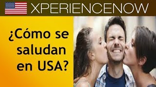 ¿Cómo se saluda a la gente en USA saludos [upl. by Peatroy752]