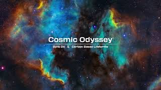 Cosmic Odyssey  Sync 24 amp Carbon Based Lifeforms Mix [upl. by Nordin]