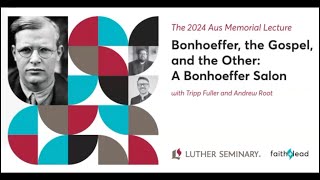 The 2024 Aus Memorial Lecture A Bonhoeffer Salon [upl. by Schaefer]