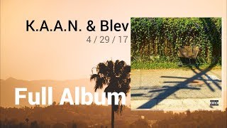 KAAN amp Blev  4  29  17 Full Album [upl. by Cerf]