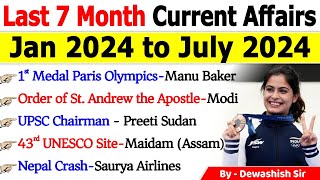 Last 7 Months Current Affairs 2024  January 2024 To July 2024  Most Important Current Affairs 2024 [upl. by Applegate]