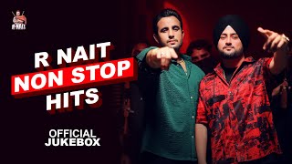 R Nait Non Stop Hits Official Jukebox  Punjabi Songs [upl. by Villada507]