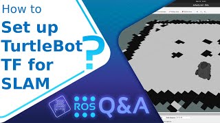 ROS QampA 203  How to set up TurtleBot 3 TF for SLAM [upl. by Jabin]