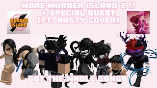 murder island 2 w keahlani chloe austin maxwell davyn and deryn  ft nasty cover [upl. by Allred864]