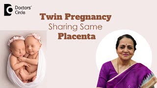 What are the risks of Twin Pregnancy sharing the Same Placenta  Dr H S Chandrika Doctors Circle [upl. by Majka237]