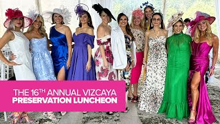 The 16th Annual Vizcaya Preservation Luncheon [upl. by Ycaj]