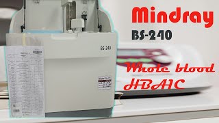 HBA1C measurement using Mindray BS 240 Fully Automatic Biochemistry Analyzer [upl. by Chita]