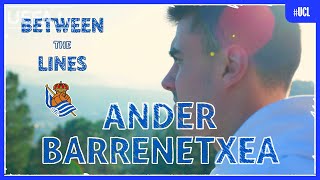 Who was ANDER BARRENETXEAs role model as a child  BETWEEN THE LINES [upl. by Annawit410]