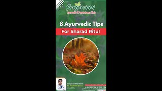 8 Ayurvedic Tips for a Healthy Sharad Ritu by Vaidya Sudeep Biswas  Sanjeevani Ayurveda [upl. by Yarg179]