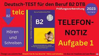 Hören und Schreiben Beruf B2  Deutsch TEST für den Beruf B2 DTB Übe die Telefonnotiz schreiben [upl. by Anastasie]