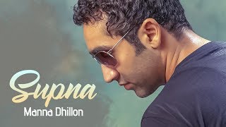 quotSupna Manna Dhillonquot  New Official Punjabi Song  No If No But [upl. by Anillehs]