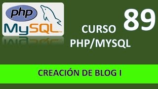 Curso PHP MySql Creación de blog I Vídeo 89 [upl. by Kiefer5]