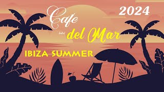 Ibiza CAFE  Del Mar chill out lounge music 2024 summer mix [upl. by Nirihs157]