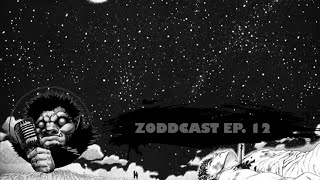 ZoddCast Episode 12 Outcast Chapter K0 [upl. by Lyris808]