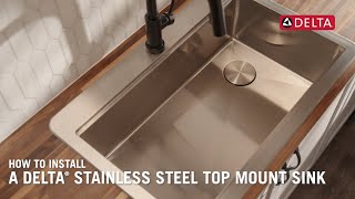 How to Install a Delta® Stainless Steel Top Mount Sink [upl. by Drofnil]