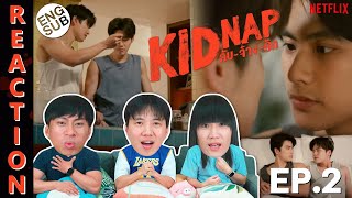 ENG SUB REACTION KIDNAP ลับจ้างรัก  EP2  IPOND TV [upl. by Eelyah3]