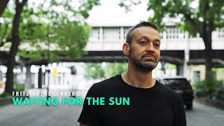 Fritz Kalkbrenner  Waiting For The Sun Official Music Video [upl. by Fidelis723]