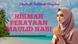 USTADZAH HALIMAH ALAYDRUS  HIKMAH PERAYAAN MAULID NABI [upl. by Lukas]