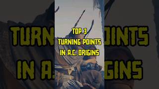 TOP 3 TURNING POINTS IN ASSASSINS CREED ORIGINS gamersanonymous assassincreedorigins [upl. by Yanttirb]