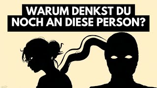 Die psychologische Bedeutung ständig an jemanden zu denken [upl. by Gloriana]