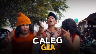 CALEG GILA [upl. by Letsirc302]