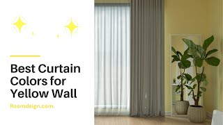 Curtain Color Ideas for Room with Yellow Walls [upl. by Elurd973]