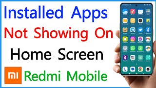 Installed Apps Not Showing On Home Screen Redmi  Apps Not Showing On Home Screen Mi [upl. by Carlson]