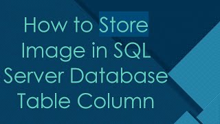 How to Store Image in SQL Server Database Table Column [upl. by Dyl818]