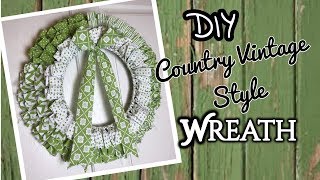 EASY DIY COUNTRY VINTAGE Wreath  FARMHOUSE  RUSTIC DECOR [upl. by Parks246]