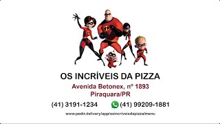 Os Incríveis Da Pizza Piraquara PR [upl. by Baseler295]