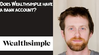 Does Wealthsimple have a bank account [upl. by Anera]