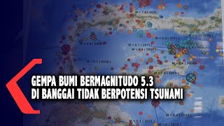 Gempa Bumi Bermagnitudo 53 Di Banggai Tidak Berpotensi Tsunami [upl. by Yenahpets874]