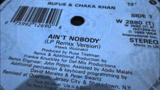 Rufus amp Chaka Khan  Aint Nobody LP Remix 1989 [upl. by Fanya]